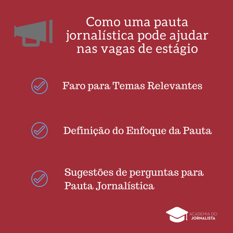 Como Uma Pauta Jornalística Pode Ajudar Nas Vagas De Estágio Academia Do Jornalista 1971