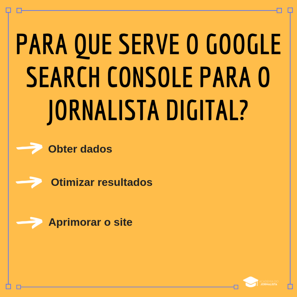 Por que os Jornalistas Digitais precisam usar o Google Search Console para produzir seus textos?
