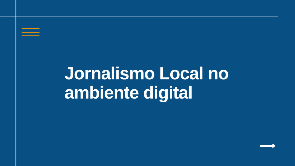 Jornalismo Local no ambiente digital