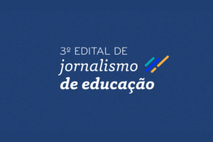 Edital oferece bolsas de até 8 mil reais para estudantes e jornalistas