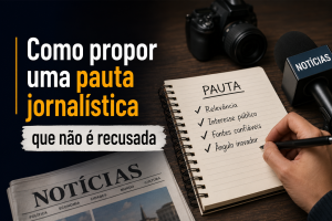 Como propor uma pauta jornalística que não é recusada